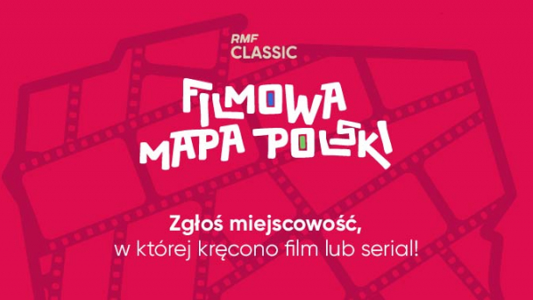 Filmowa mapa Polski w RMF Classic