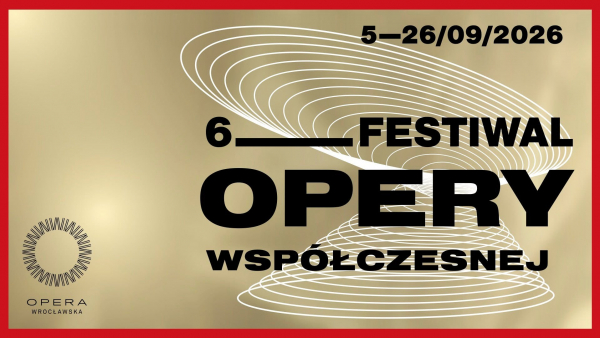 Od soboty rusza Festiwal Opery Współczesnej