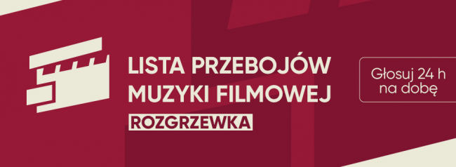 Lista Przebojów Muzyki Filmowej: ROZGRZEWKA 